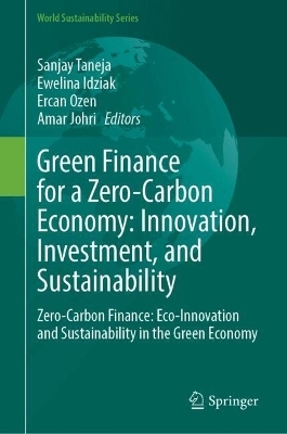 Green Finance for a Zero-Carbon Economy: Innovation, Investment, and Sustainability