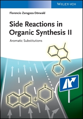 Side Reactions in Organic Synthesis II – Aromatic Substitutions