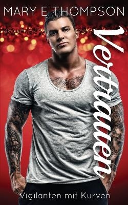 Vertrauen - Mary E Thompson