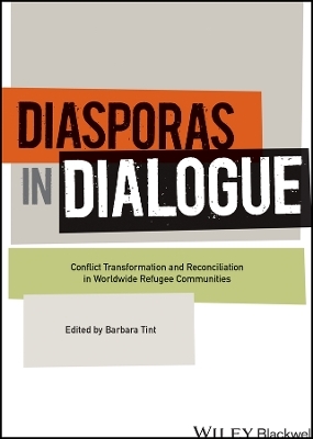 Diasporas in Dialogue – Conflict Transformation and Reconciliation in Worldwide Refugee Communities