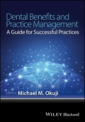 Dental Benefits and Practice Management – A Guide for Successful Practices