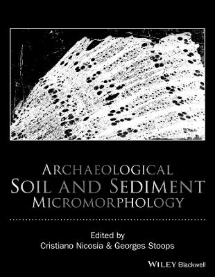 Archaeological Soil and Sediment Micromorphology - C Nicosia