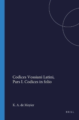 Codices Vossiani Latini - K. A. de Meyier