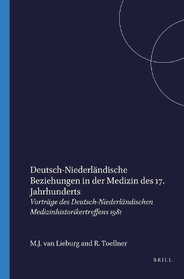 Deutsch-Niederländische Beziehungen in der Medizin des 17. Jahrhunderts