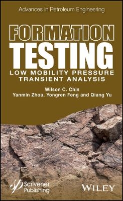 Formation Testing &ndash; Low Mobility Pressure Transient Analysis - W Chin