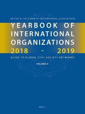 Yearbook of International Organizations 2018-2019, Volume 5