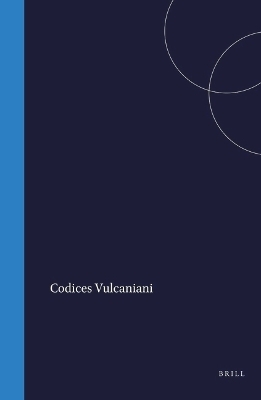 Codices Vulcaniani -  Molhuysen