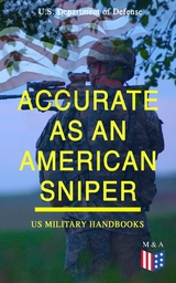 Accurate as an American Sniper &ndash; US Military Handbooks - U.S. Department of Defense