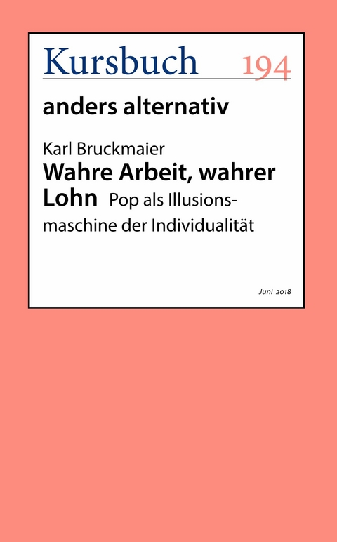 Wahre Arbeit, wahrer Lohn - Karl Bruckmaier