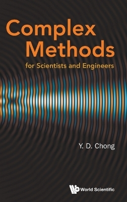 Complex Methods For Scientists And Engineers - Yidong Chong
