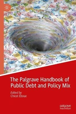 The Palgrave Handbook of Public Debt and Policy Mix