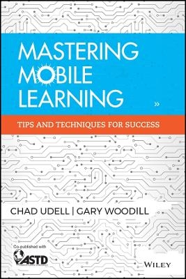 Mastering Mobile Learning &ndash; Tips and Techniques for Success - C Udell