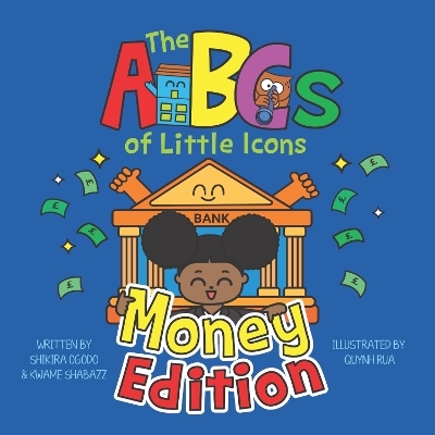 The ABCs of Little Icons - Shikira Ogodo, Kwame Nurse