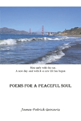Poems for a Peaceful Soul - James-Patrick Geocaris