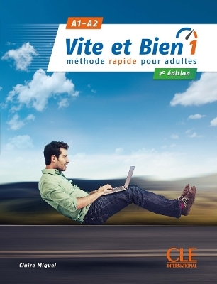 Vite et bien 1 - Niveaux A1/A2 - Livre + Audio t&eacute;l&eacute;chargeable en ligne - Claire Miquel