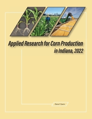 Applied Research for Corn Production in Indiana, 2022