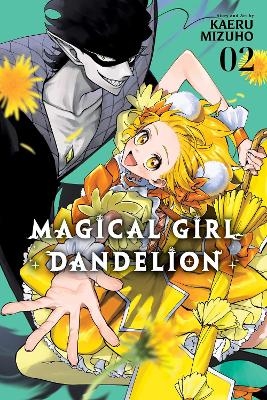 Magical Girl Dandelion, Vol. 2 - Kaeru Mizuho