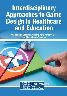 Interdisciplinary Approaches to Game Design in Healthcare and Education
