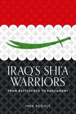 Iraq's Shi'a Warriors - Inna Rudolf