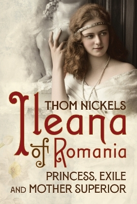 Ileana of Romania - Thom Nickels