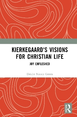 Kierkegaard's Visions for Christian Life