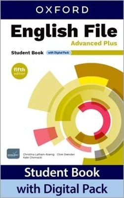 English File fifth edition: Advanced Plus: Student Book with Digital Pack - Christina Latham-Koenig, Clive Oxenden, Kate Chomacki