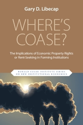Where's Coase? - Gary D. Libecap