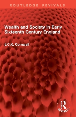 Wealth and Society in Early Sixteenth Century England