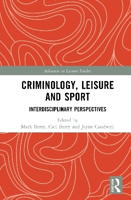 Criminology, Leisure and Sport