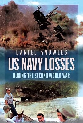 US Navy Losses During the Second World War - Daniel Knowles