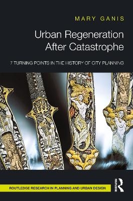 Urban Regeneration After Catastrophe