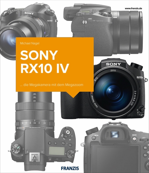 Kamerabuch Sony RX10 IV - Michael Nagel