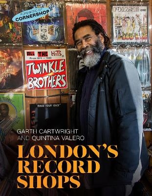 London's Record Shops - Garth Cartwright, Quintina Valero