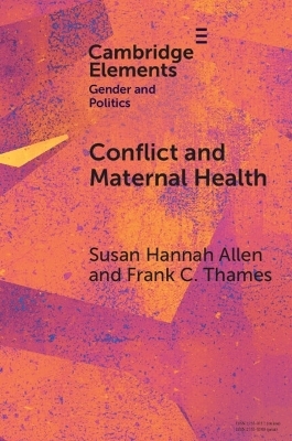 Conflict and Maternal Health - Susan Hannah Allen, Frank C. Thames