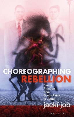 Choreographing Rebellion - jack&iuml; job