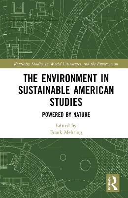 The Environment in Sustainable American Studies