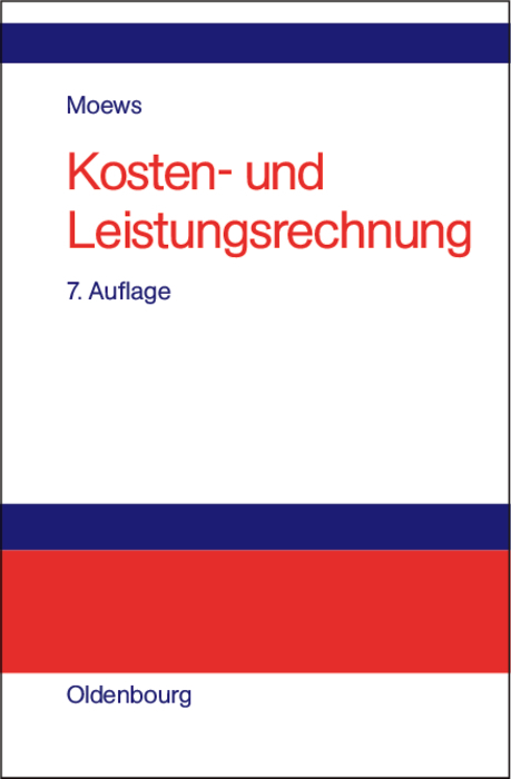 Kosten- und Leistungsrechnung - Dieter Moews