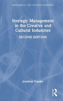 Strategic Management in the Creative and Cultural Industries