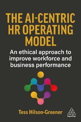 The AI-Centric HR Operating Model - Tess Hilson-Greener
