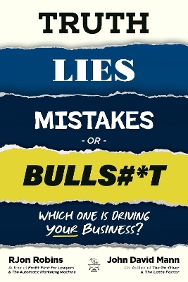 Truth, Lies, Mistakes, or BS - Rjon Robins, John David Mann