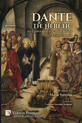 Dante the Heretic - Maria Soresina