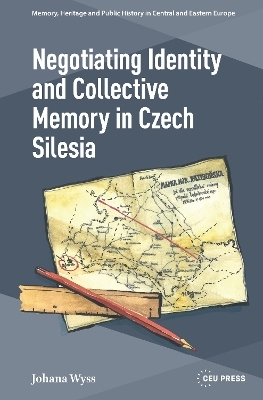 Negotiating Identity and Collective Memory in Czech Silesia
