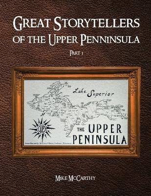Great Storytellers of the Upper Peninsula