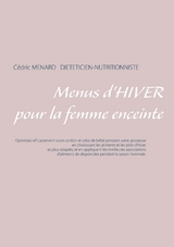 Menus d'hiver pour la femme enceinte - Cedric Menard