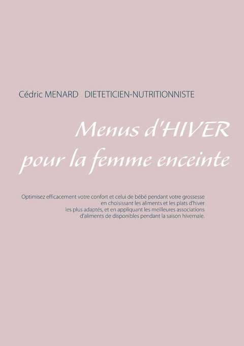 Menus d'hiver pour la femme enceinte - Cedric Menard