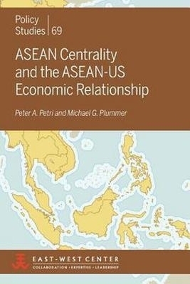 ASEAN Centrality and the ASEAN-US Economic Relationship