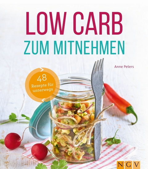 Low Carb zum Mitnehmen - Anne Peters