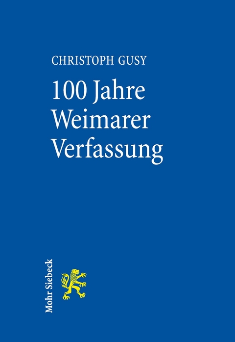 100 Jahre Weimarer Verfassung -  Christoph Gusy