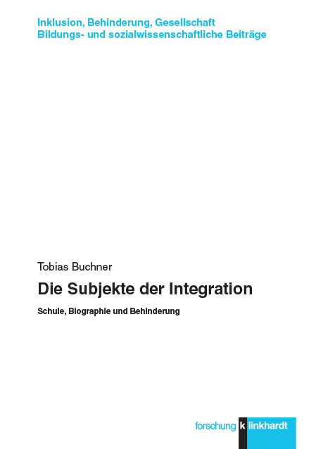 Die Subjekte der Integration -  Tobias Buchner
