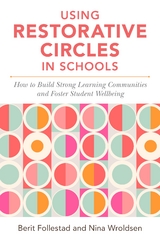 Using Restorative Circles in Schools - Nina Wroldsen, Berit Follestad
